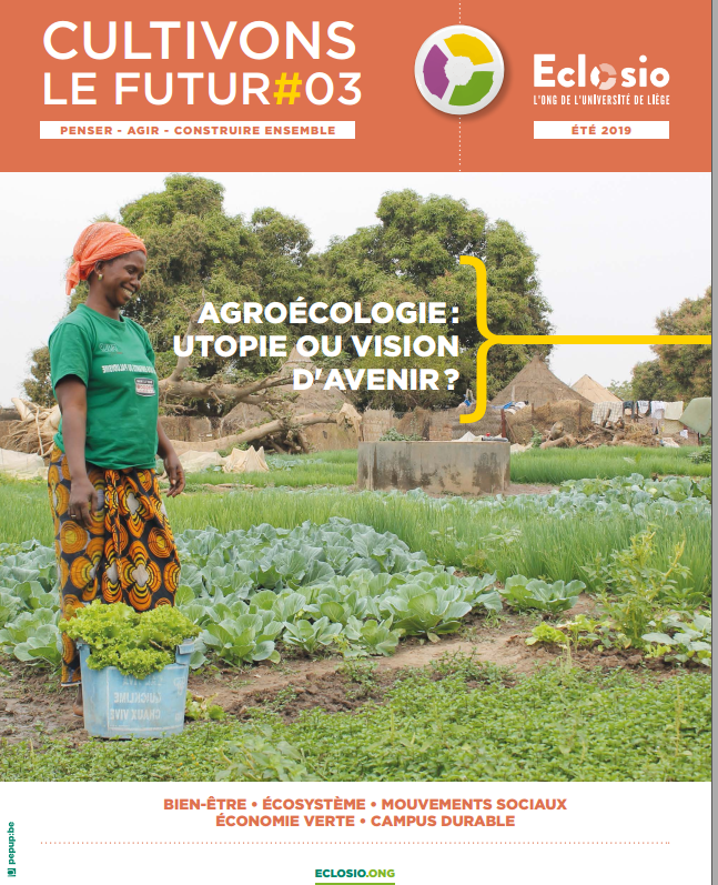 Cultivons le Futur #03 – Agroécologie: utopie ou vision d&rsquo;avenir?