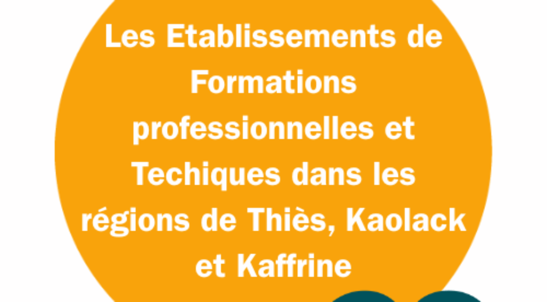 Les Etablissements de Formations professionnelles et Techniques dans les régions de Thiès, Kaolack et Kaffrine